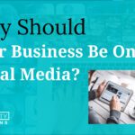 Why Should Your Business Be On Social Media in Melbourne Australia?