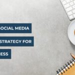 Prepare A Social Media Marketing Strategy For Your Business