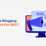 How is blogging important for SEO?